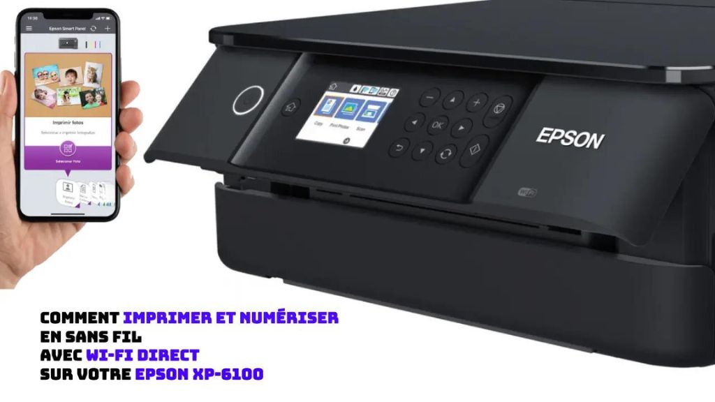 Epson XP-6100 Impression et numérisation sans fil avec Wi-Fi Direct