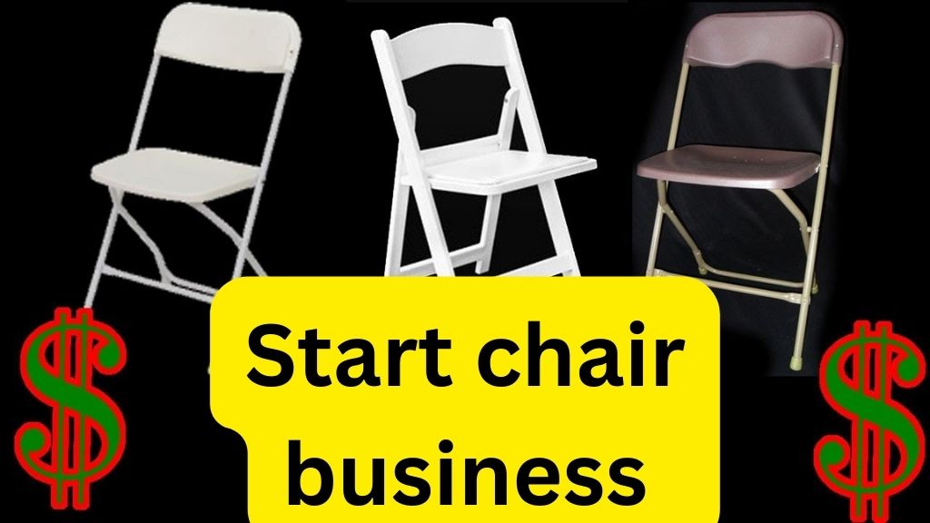New Business Idea Start chair business and earn more money per month.